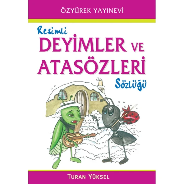 ÖZYÜREK RESİMLİ DEYİMLER VE ATASÖZLERİ