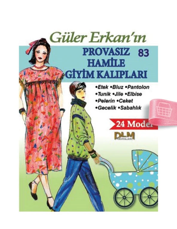 Güler Erkanla Provasız Giyim Kalıpları - Sayı 83