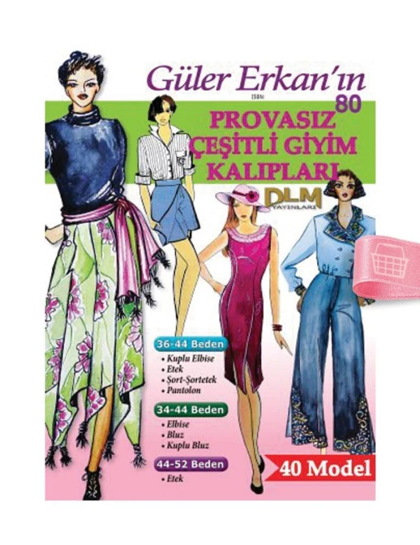 Güler Erkanla Provasız Giyim Kalıpları - Sayı 80