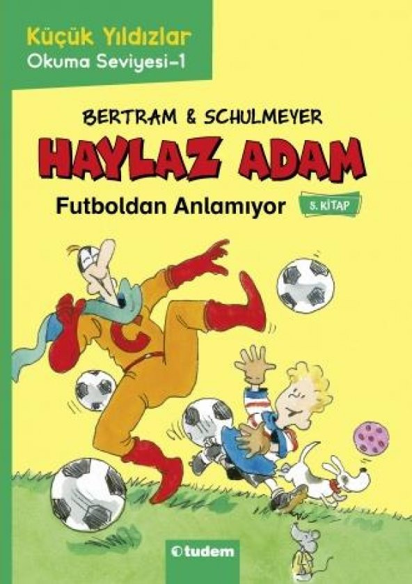 Haylaz Adam Futboldan Anlamıyor 5.kitap Tudem Yayınları
