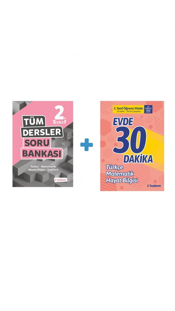 2.SINIF TD SB + 2.SINIF EVDE 30 DAKİKA ÖĞRENCİ K.