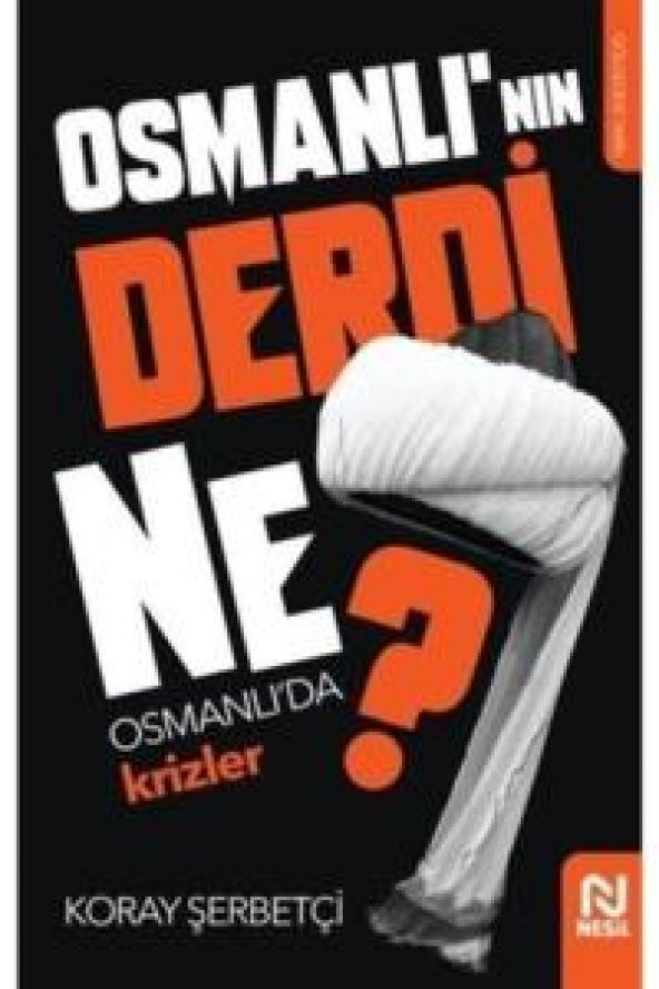 Osmanlının Derdi Ne - Osmanlıda Krizler