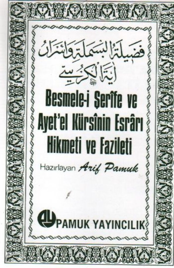 Besmele-i Şerife ve Ayetel Kürsinin Esrarı Hikmeti ve Fazileti (DUA-018) cep boy