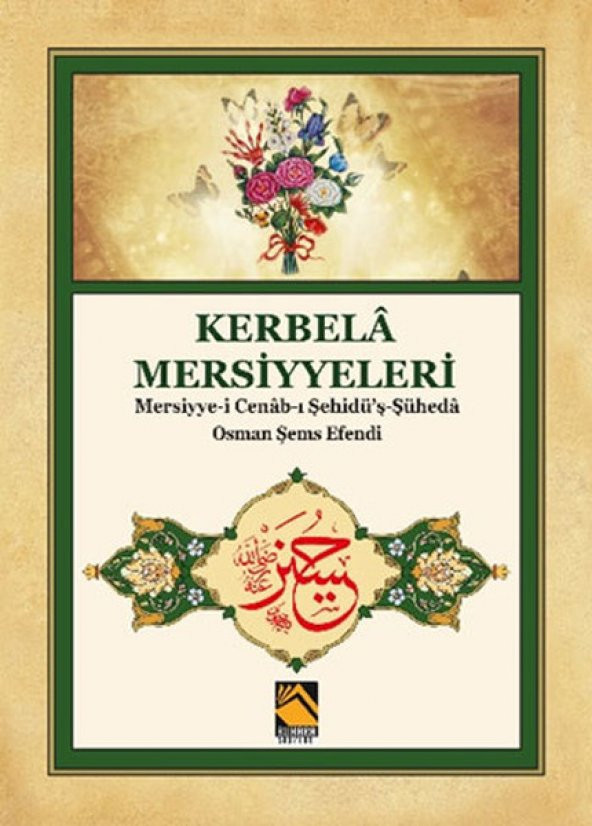 Kerbela Mersiyyeleri - Mersiyye-i Cenab-ı Şehidüş-Şüheda / Osman Şems Efendi