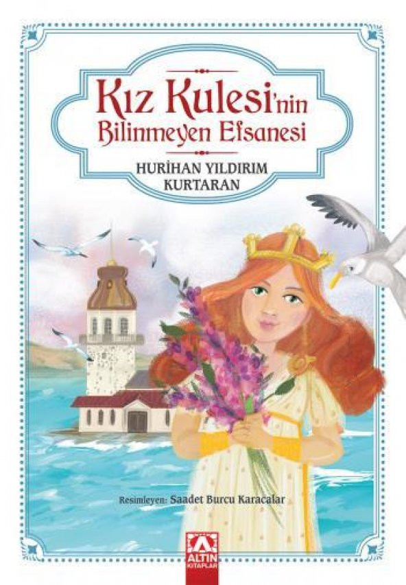 Kız Kulesinin Bilinmeyen Efsanesi Nurihan Yıldırım Kurtaran Altın Kitaplar - 1
