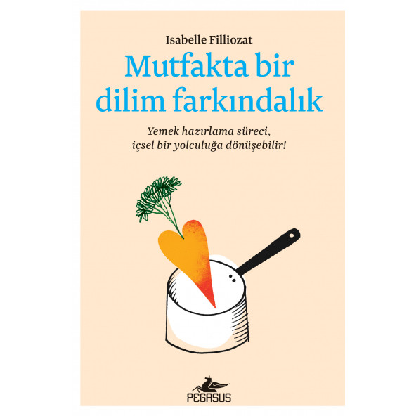 Mutfakta Bir Dilim Farkındalık: Yemek Hazırlama Süreci İçsel Bir Yolculuğa Dönüşebilir!