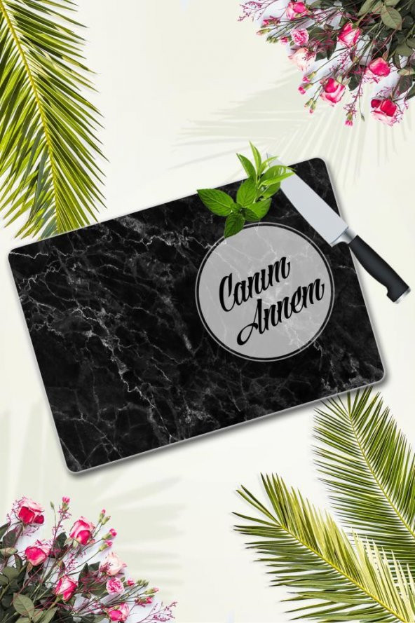 Canım Annem Siyah Mermer Cam Kesme Tahtası | 30 Cm X 40 Cm ürün görseli