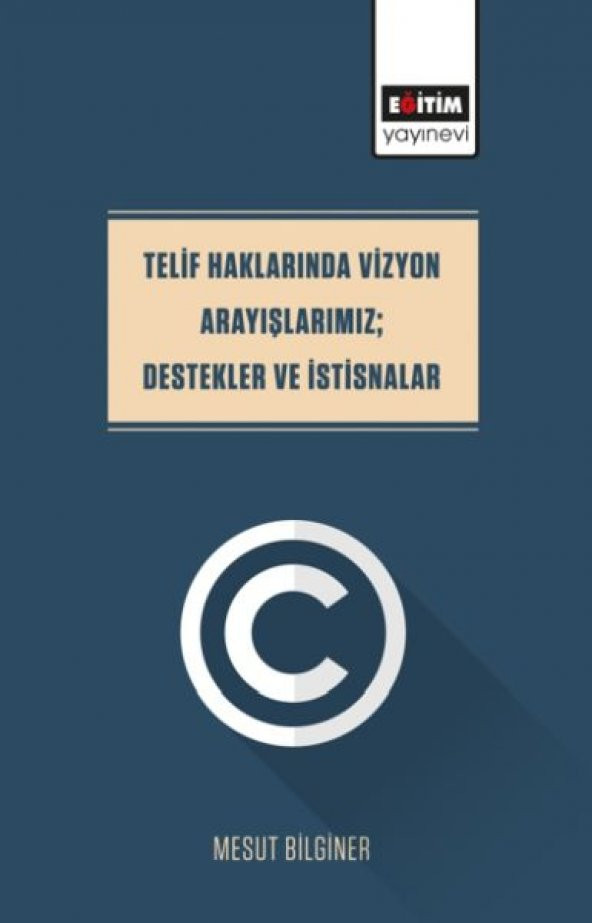 Telif Haklarında Vizyon Arayışlarımız Destekler Ve İstisnalar
