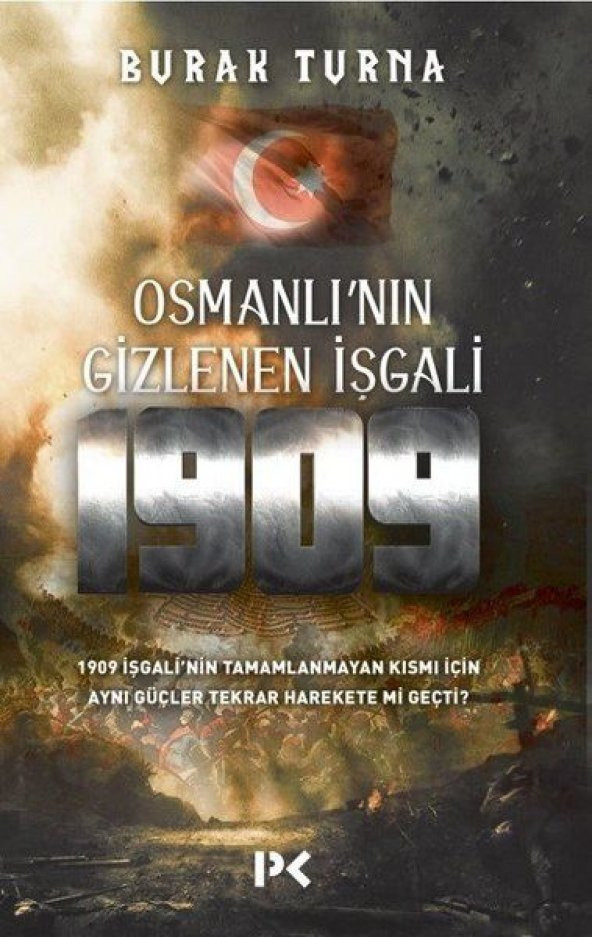 Osmanlının Gizlenen İşgali 1909