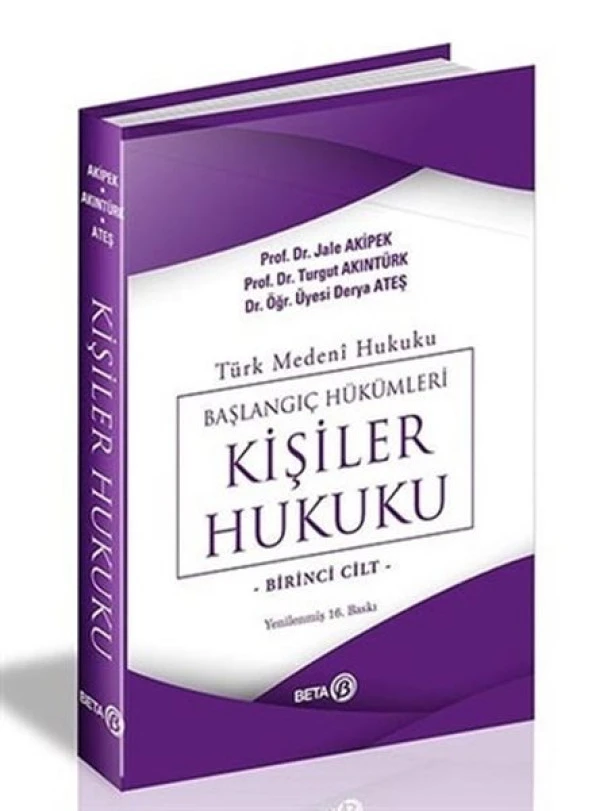 Türk Medeni Hukuku Başlangıç Hükümleri - Kişiler Hukuku (1.Cilt)