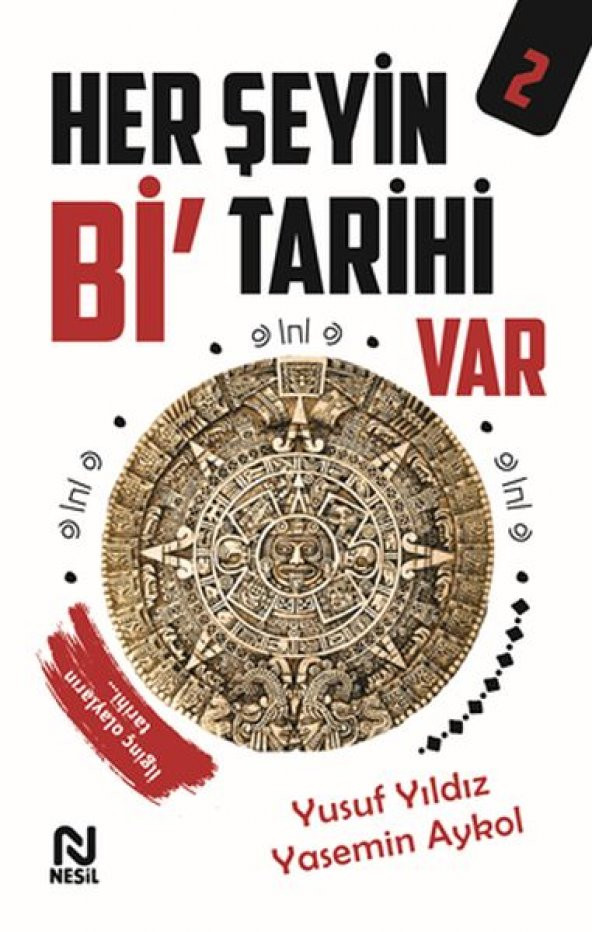 Her Şeyin Bi’ Tarihi Var - 2