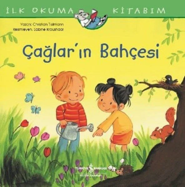 İlk Okuma Kitabım - Çağların Bahçesi