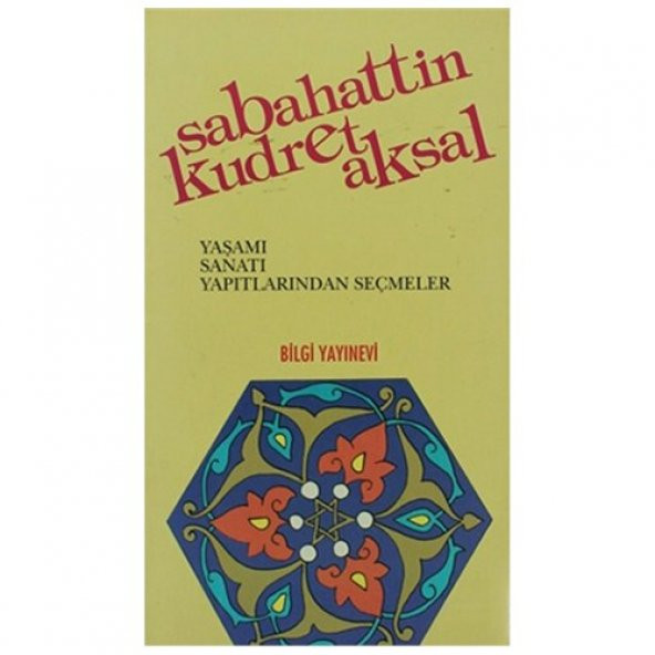 Sabahattin Kudret Aksal - Yaşamı Sanatı Yapıtlarından Seçmeler