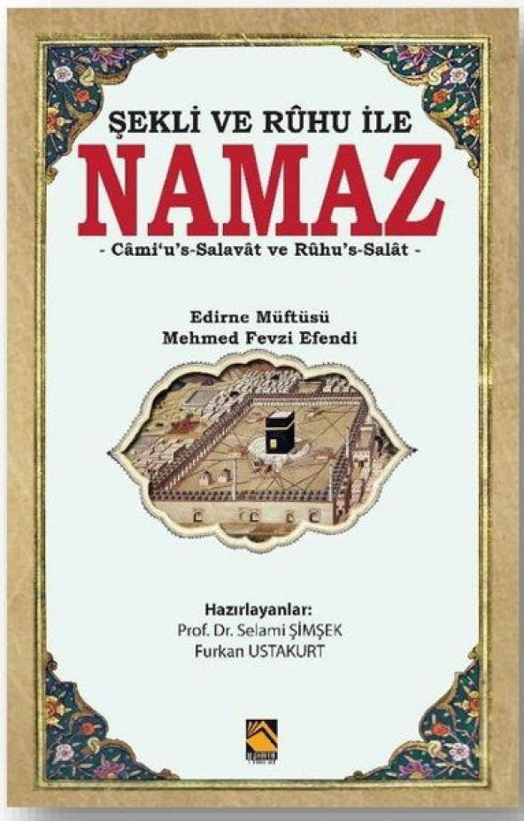 Şekli ve Ruhu İle Namaz - Camius-Salavat ve Ruhus-Salat