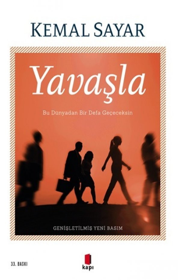 Yavaşla Bu Dünyadan Bir Defa Geçeceksin