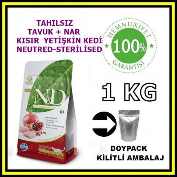 N&D tahılsız tavuk ve narlı kısırlaştırılmış kedi maması 1 kg açık mama