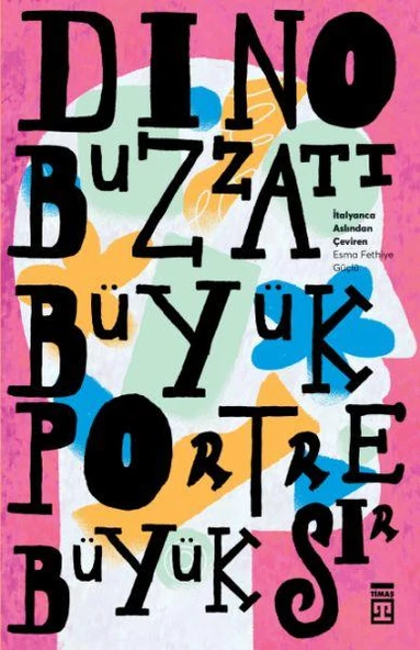 Büyük Portre Büyük Sır DİNO BUZZATİ