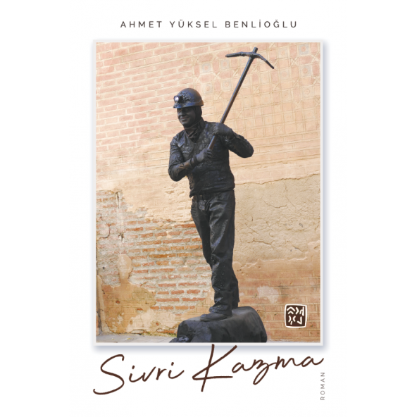 Sivri Kazma - Ahmet Yüksel Benlioğlu