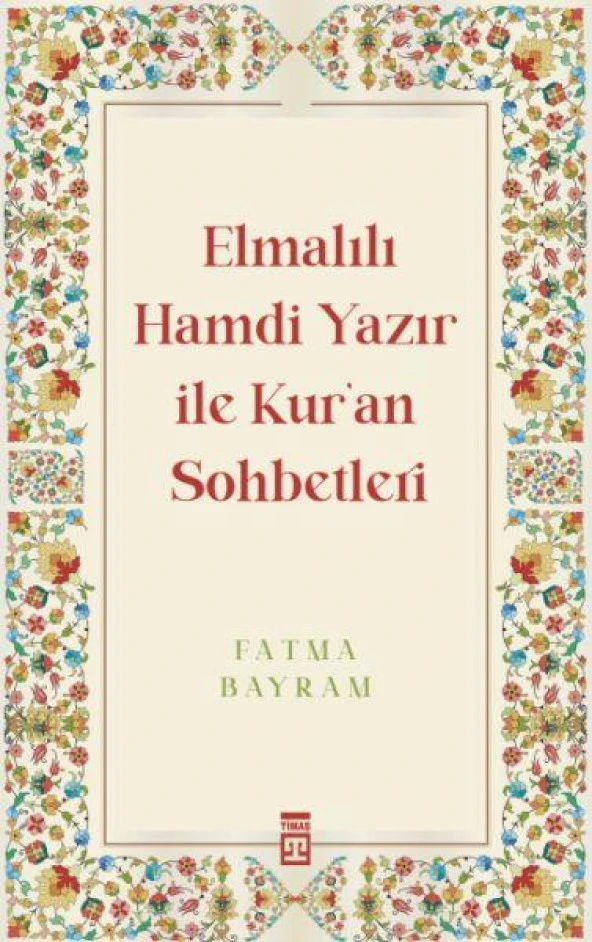 Elmalılı Hamdi Yazır ile Kur'an Sohbetleri FATMA BAYRAM