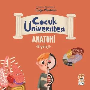 Çocuk Üniversitesi Biyoloji Anatomi ÇAĞRI ODABAŞI