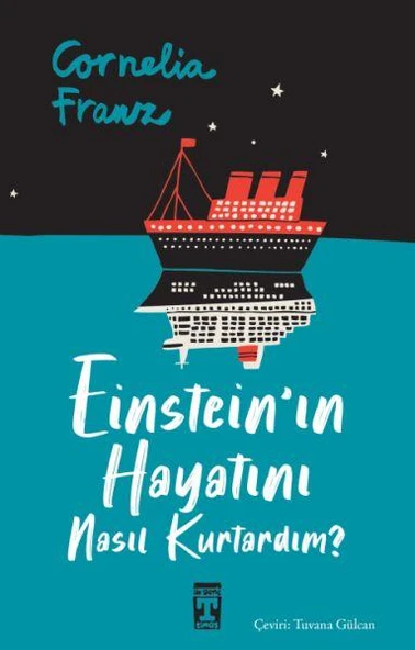 Einsteinın Hayatını Nasıl Kurtardım CORNELİA FRANZ