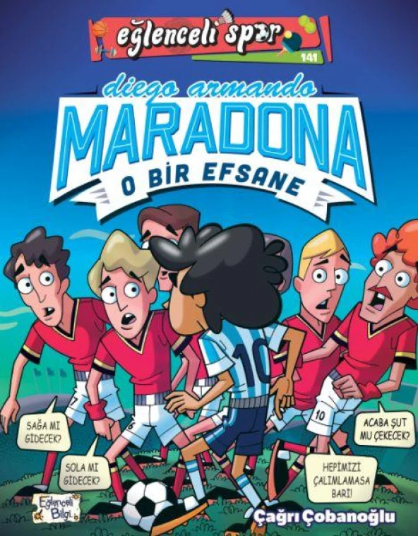 Diego Armando Maradona O Bir Efsane