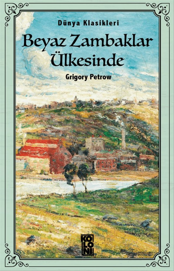 Koloni Kitap Beyaz Zambaklar Ülkesinde Grigory Petrow Dünya Klasikleri