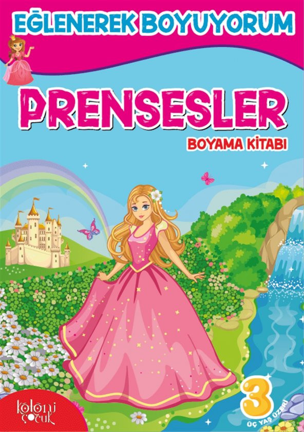 Koloni Çocuk Eğlenerek Boyuyorum Prensesler Okul Öncesi Boyama Kitabı Eğitici ve Geliştirici