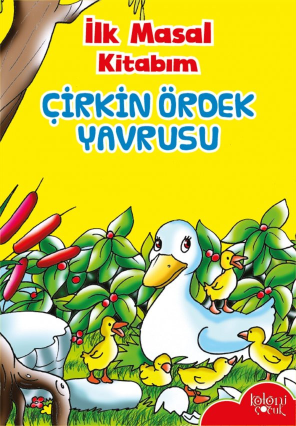 Koloni Çocuk Çocuklar için İlk Masal Kitaplarım Çirkin Ördek Yavrusu - Büyük Boy - Bana Bir Masal Anlat
