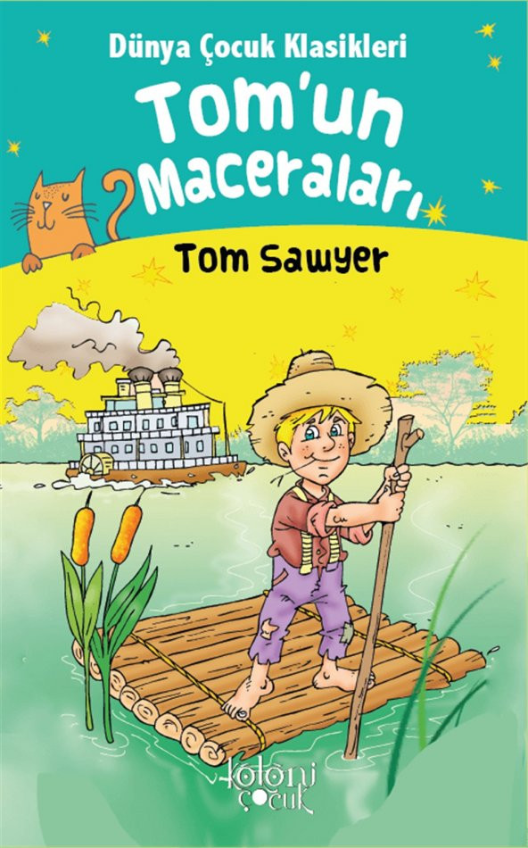 Koloni Çocuk Tom Sawyerın Maceraları Mark Twain Dünya Çocuk Klasikleri - 100 Temel Eser