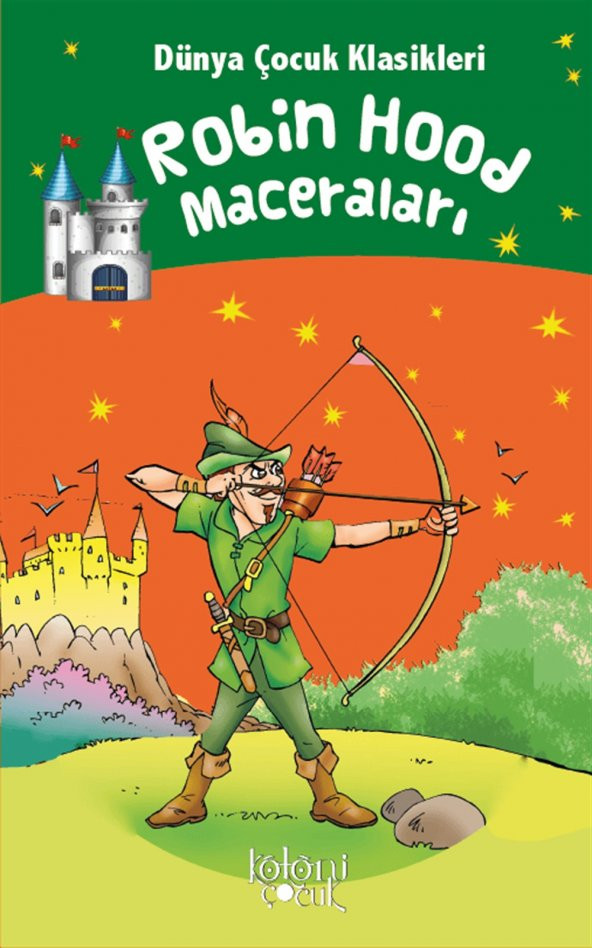 Koloni Çocuk Robin Hood Howard Pyle Dünya Çocuk Klasikleri - 100 Temel Eser