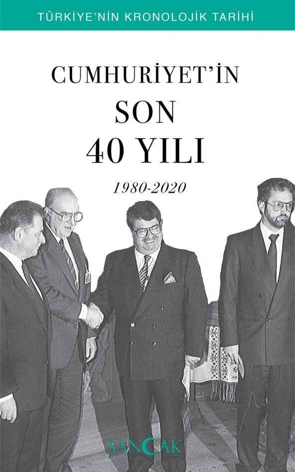 Sancak Yayınları Cumhuriyetin Son 49 Yılı 1980-2020 Türkiyenin Krolojik Tarihi