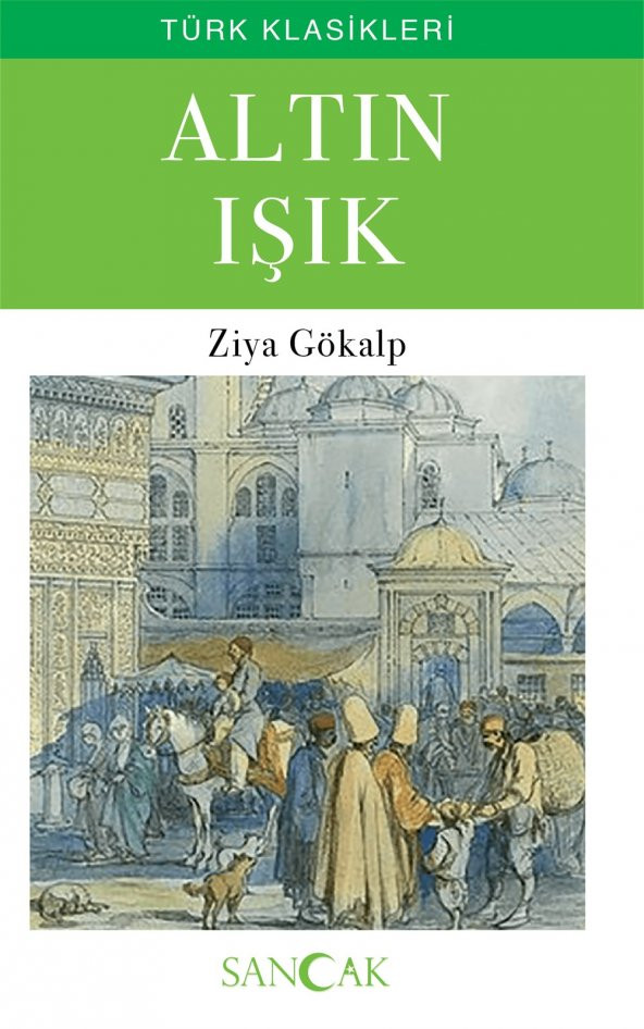 Sancak Yayınları Altın Işık - Ziya Gökalp Türk Klasikleri