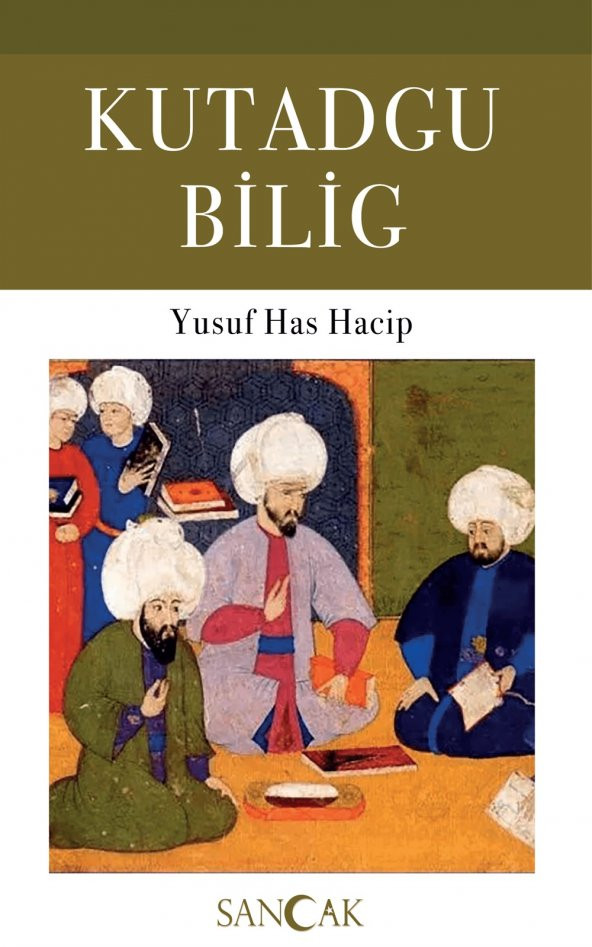 Sancak Yayınları Kutadgu Bilig - Yusuf Has Hacip