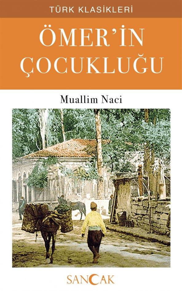 Sancak Yayınları Ömerin Çocukluğu - Muallim Naci Türk Klasikleri