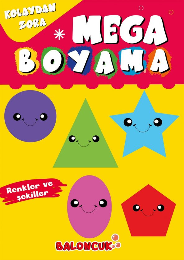 Sancak Çocuk Çocuklar için Kolaydan Zora Mega Boyama Kitabı - Renkler ve Şekiller