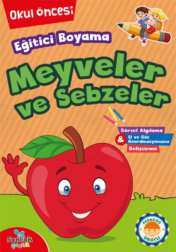 Sancak Çocuk Pedagog Onaylı Okul Öncesi Eğitici Boyama Kitabı - Meyveler ve Sebzeler
