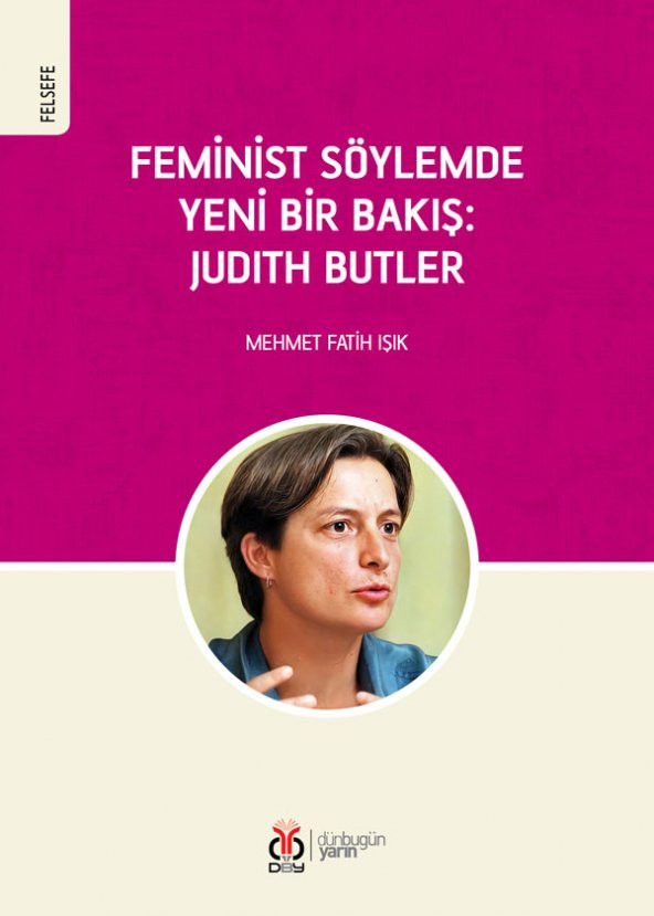 Feminist Söylemde Yeni Bir Bakış: Judith Butler/DBY