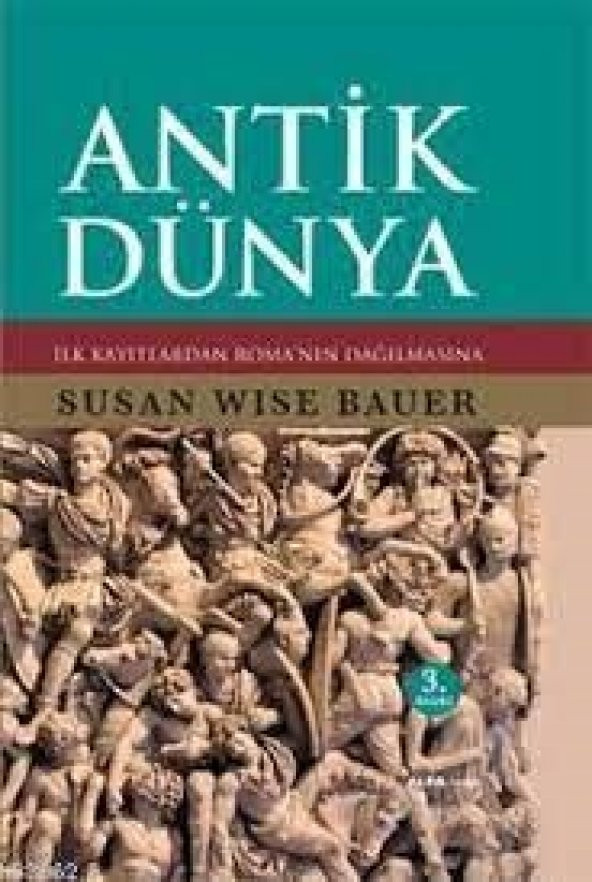 Antik Dünya İlk Kayıtlardan Roma`nın Dağılmasına Alfa Yayınları - 1