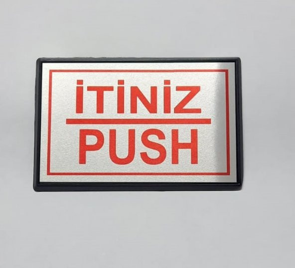 HİLAYS Push - İtiniz Yönlendirme Tabelası Yapışkanlı Küçük Boy 10 x 7 Cm