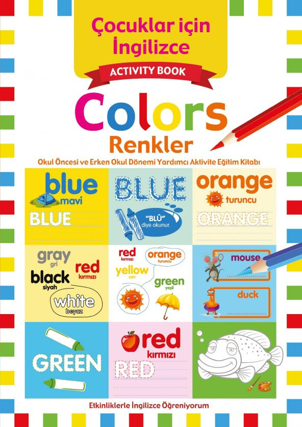 Koloni Çocuk Çocuklar için İngilizce Etkinlik Ve Aktivite Kitabı - Colors Renkler 4+ Yaş