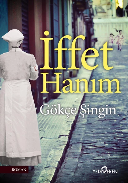 İffet Hanım - Gökçe Şingin - Yediveren Yayınları