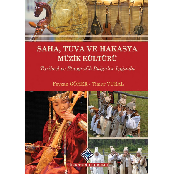 Saha, Tuva ve Hakasya Müzik Kültürü Tarihsel ve Etnografik Bulgular Işığında