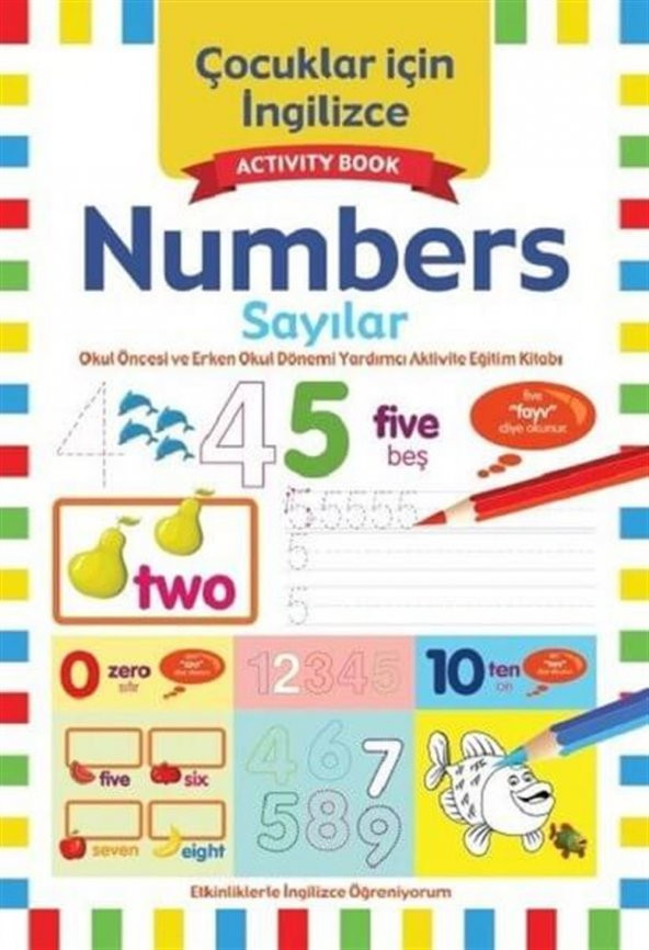 Koloni Çocuk Çocuklar için İngilizce Etkinlik Ve Aktivite Kitabı - Numbers Sayılar 4+ Yaş