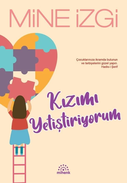 Kızımı Yetiştiriyorum - Mine İzgi - Mihenk Kitap