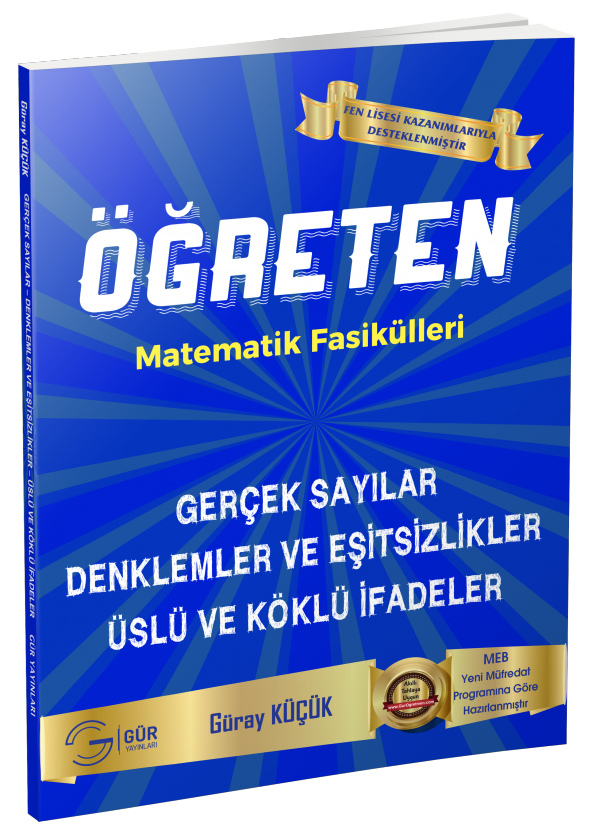 Gür Yayınları Öğreten Matematik 9. Sınıf Gerçek Sayılar - Denklemler ve Eşitsizlikler - Üslü ve Köklü İfadeler