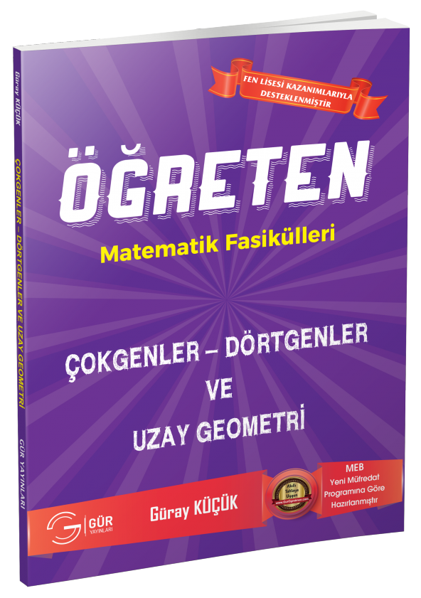 Gür Yayınları Öğreten Matematik Fasikülleri 10. Sınıf Çokgenler - Dörtgenler ve Uzay Geometri