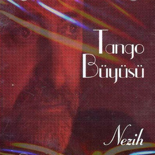 Nezih - Tango Büyüsu Türküleri Albümü (CD)