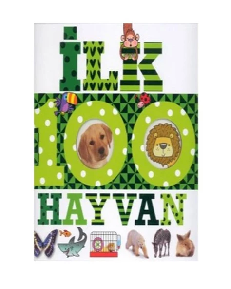 İlk 100 Hayvan Dizisi Çiçek Yayınları