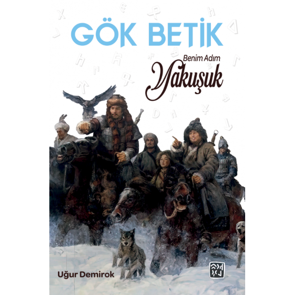 Gök Betik / Benim Adım Yakuşuk - Uğur Demirok